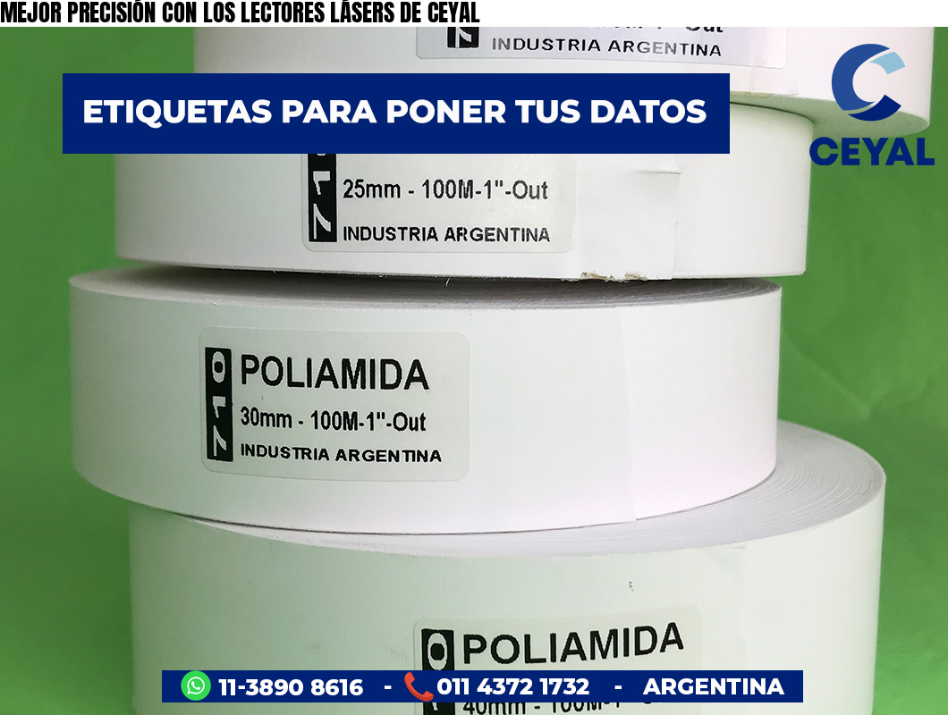 MEJOR PRECISIÓN CON LOS LECTORES LÁSERS DE CEYAL