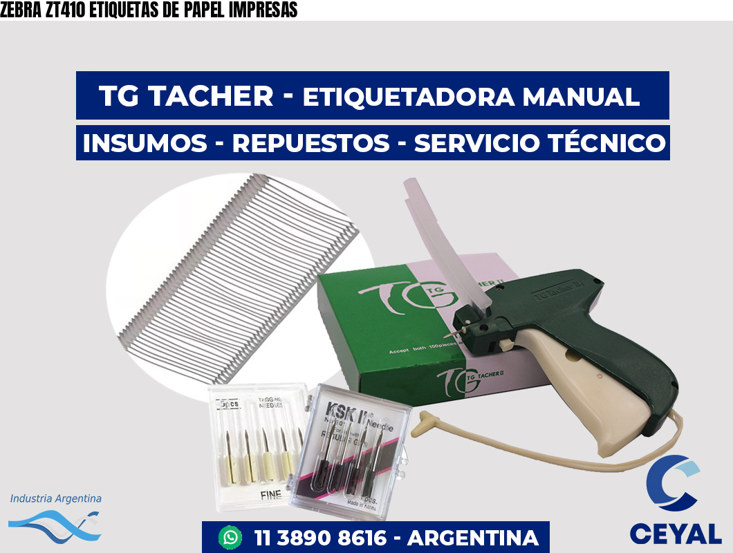 ZEBRA ZT410 ETIQUETAS DE PAPEL IMPRESAS