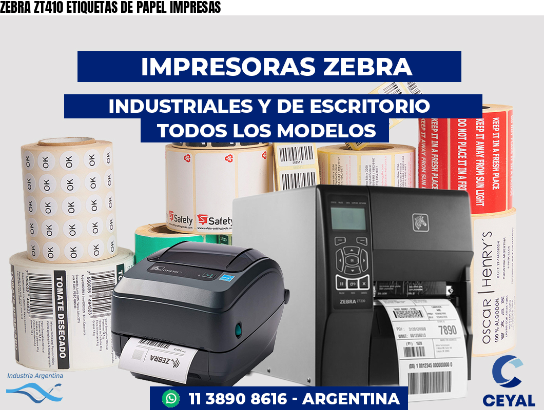 ZEBRA ZT410 ETIQUETAS DE PAPEL IMPRESAS