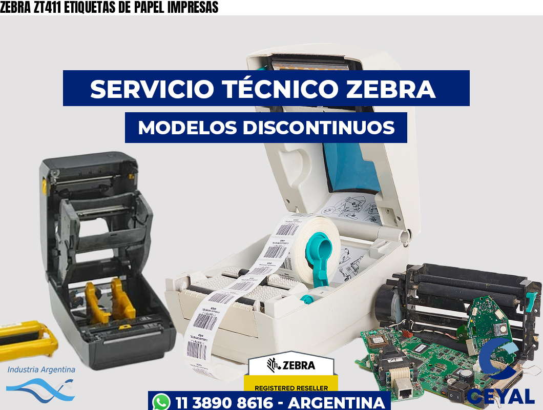 ZEBRA ZT411 ETIQUETAS DE PAPEL IMPRESAS