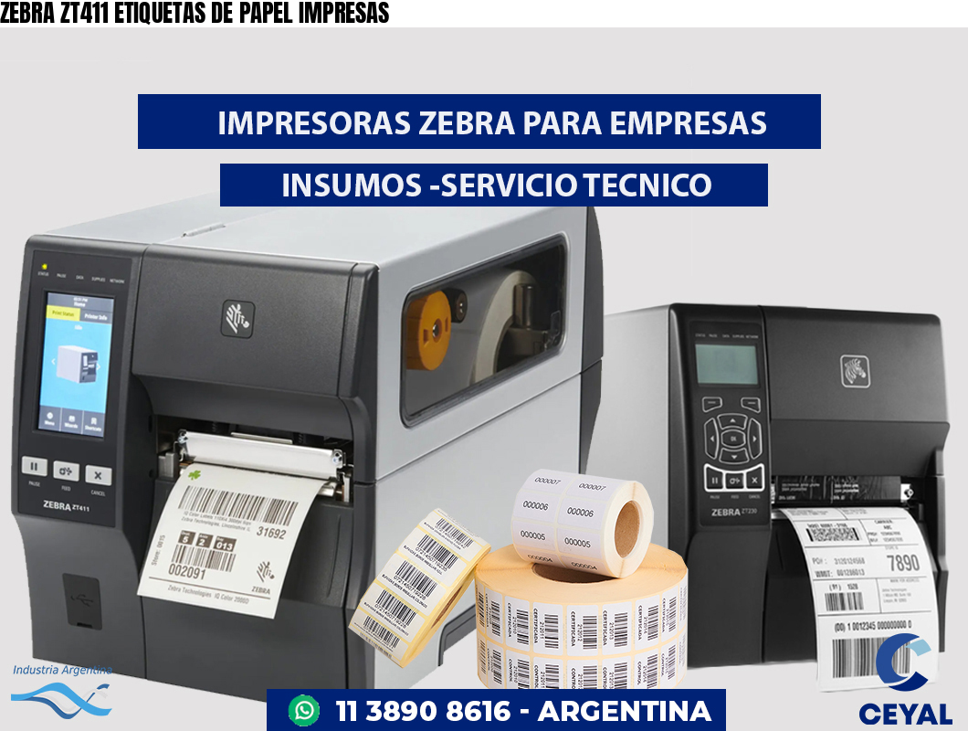 ZEBRA ZT411 ETIQUETAS DE PAPEL IMPRESAS