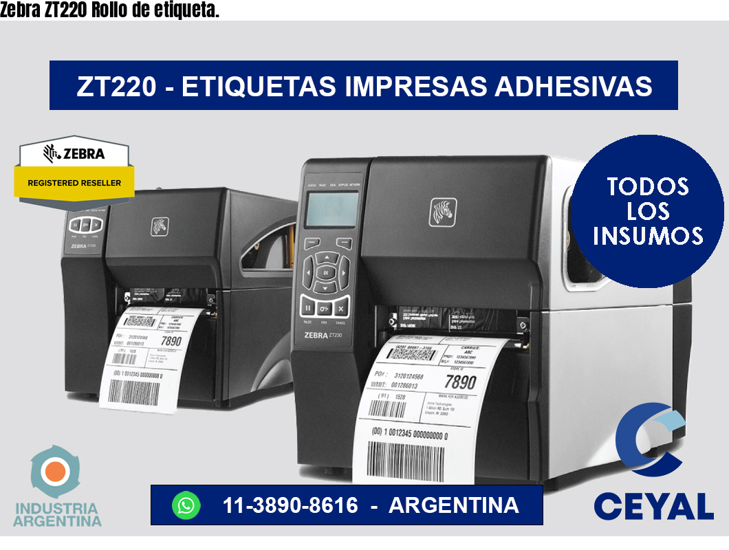 Zebra ZT220 Rollo de etiqueta.