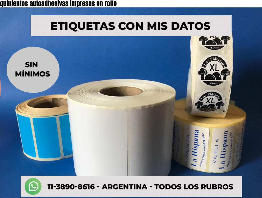 quinientos autoadhesivas impresas en rollo