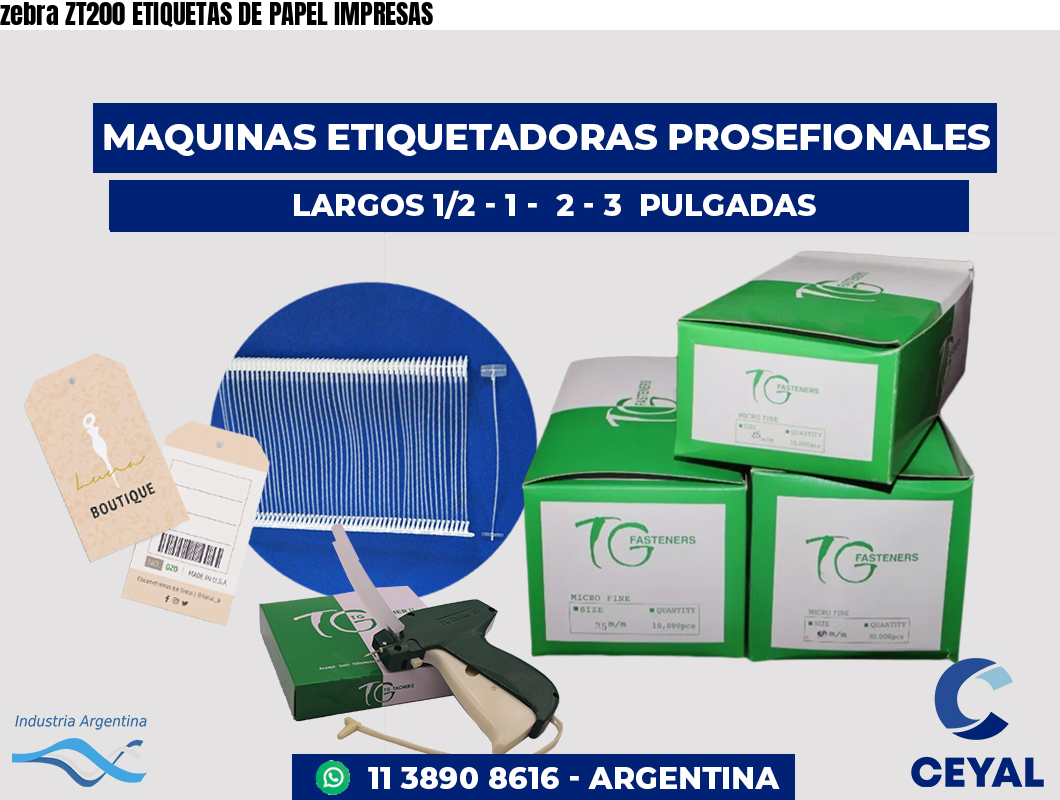 zebra ZT200 ETIQUETAS DE PAPEL IMPRESAS