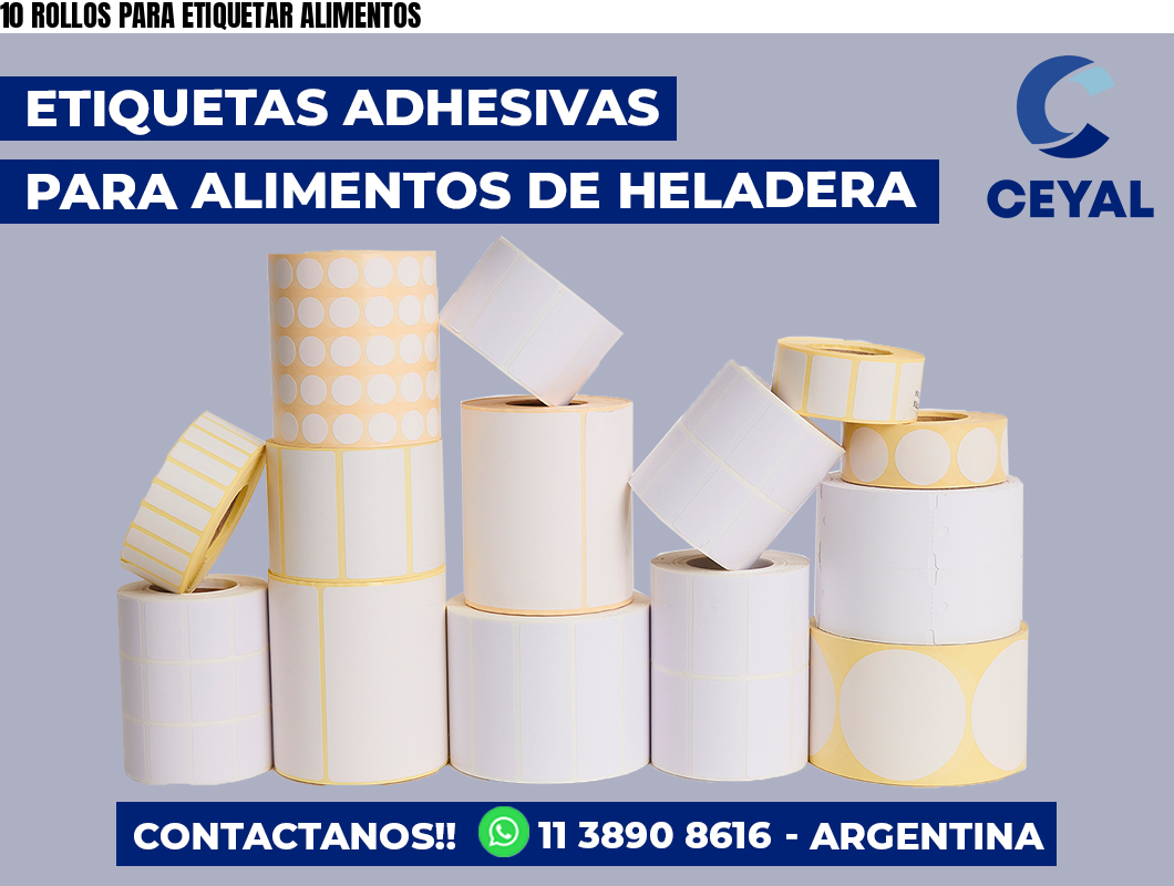 10 ROLLOS PARA ETIQUETAR ALIMENTOS