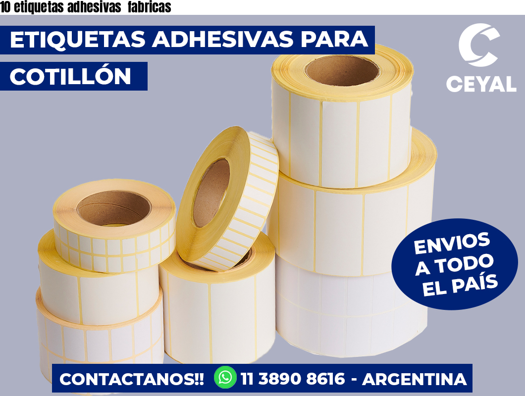 10 etiquetas adhesivas  fabricas