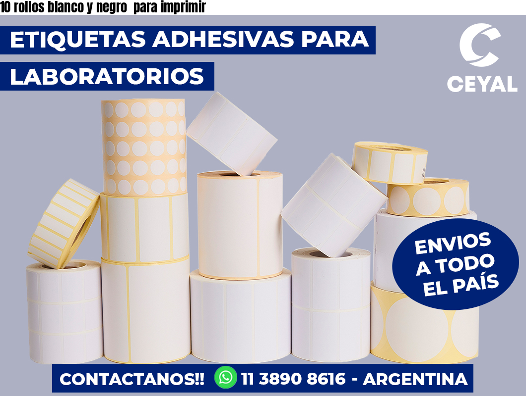 10 rollos blanco y negro para imprimir