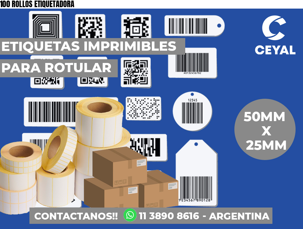 100 ROLLOS ETIQUETADORA