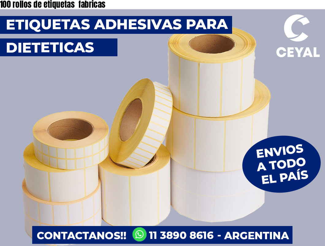 100 rollos de etiquetas fabricas