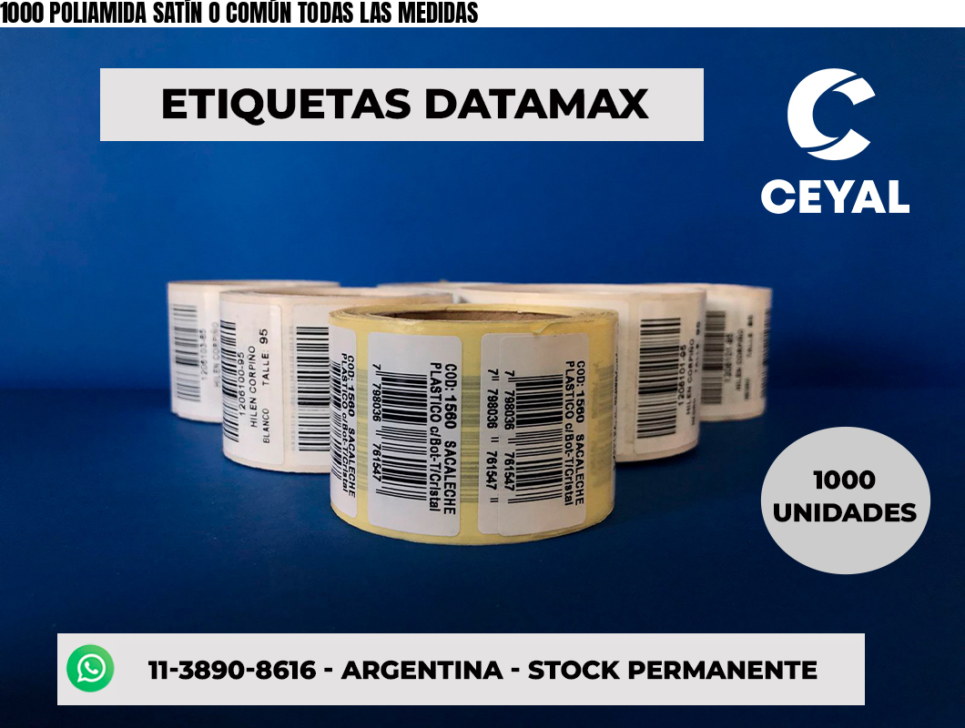 1000 POLIAMIDA SATÍN O COMÚN TODAS LAS MEDIDAS