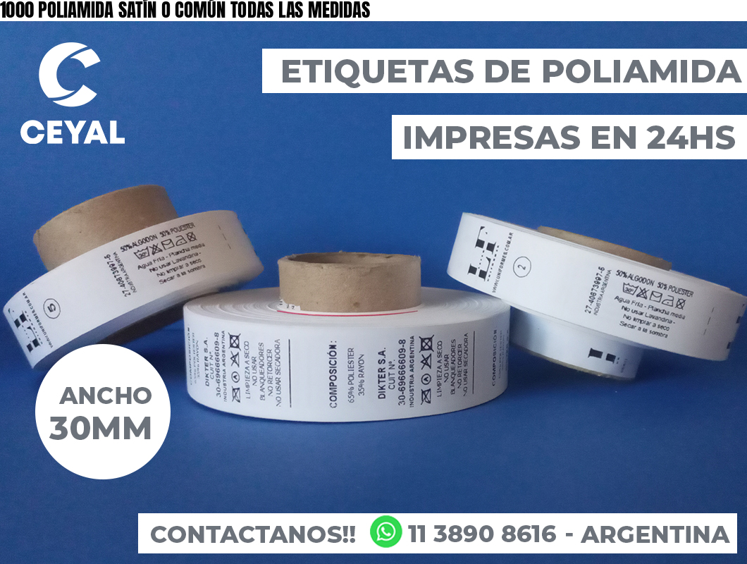 1000 POLIAMIDA SATÍN O COMÚN TODAS LAS MEDIDAS