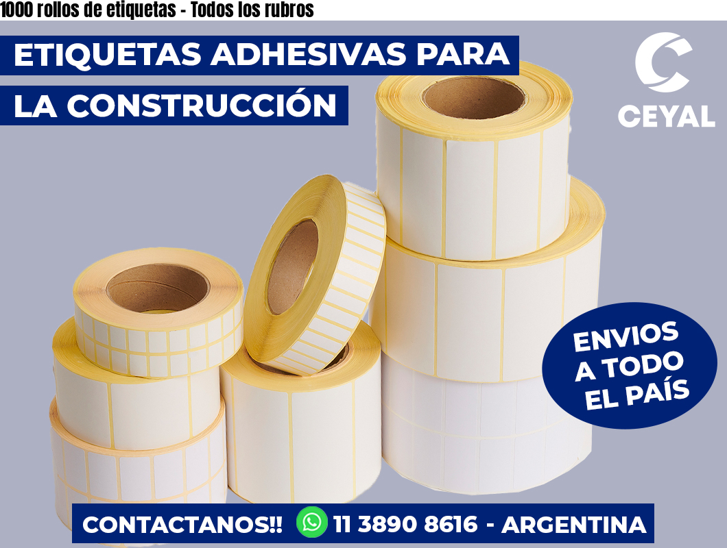 1000 rollos de etiquetas – Todos los rubros