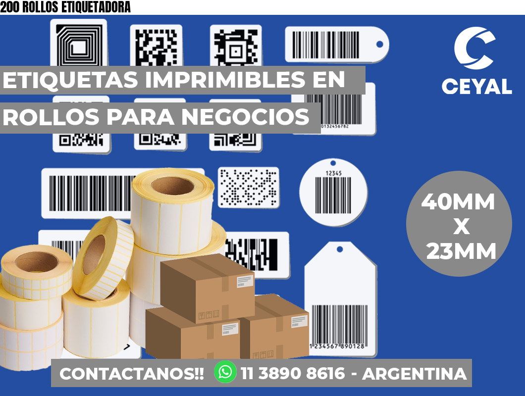 200 ROLLOS ETIQUETADORA