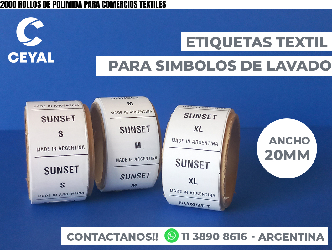 2000 ROLLOS DE POLIMIDA PARA COMERCIOS TEXTILES
