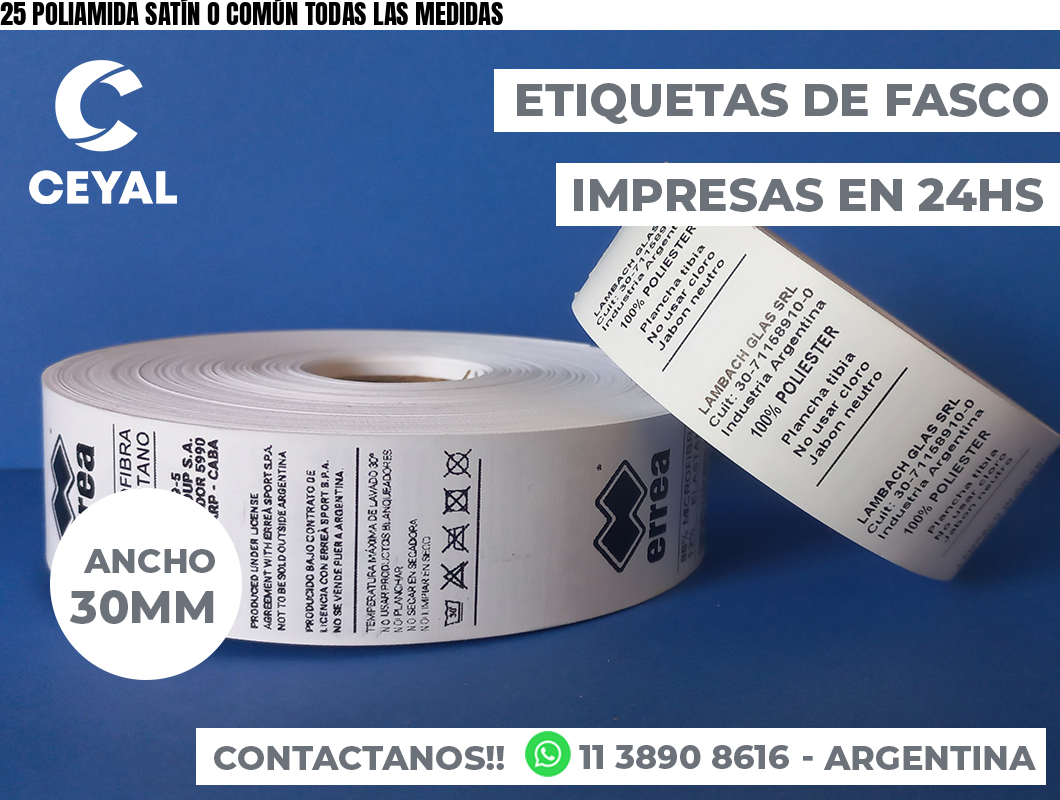25 POLIAMIDA SATÍN O COMÚN TODAS LAS MEDIDAS