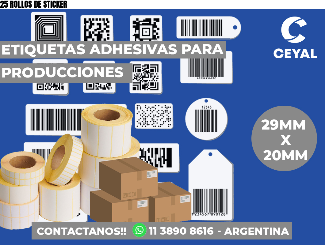 25 ROLLOS DE STICKER