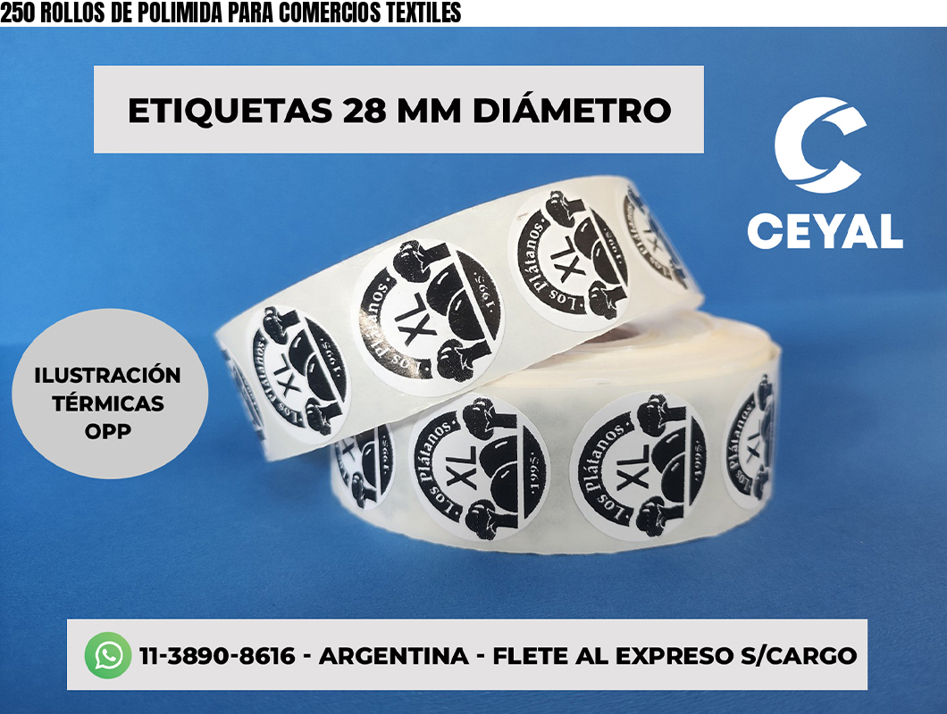 250 ROLLOS DE POLIMIDA PARA COMERCIOS TEXTILES