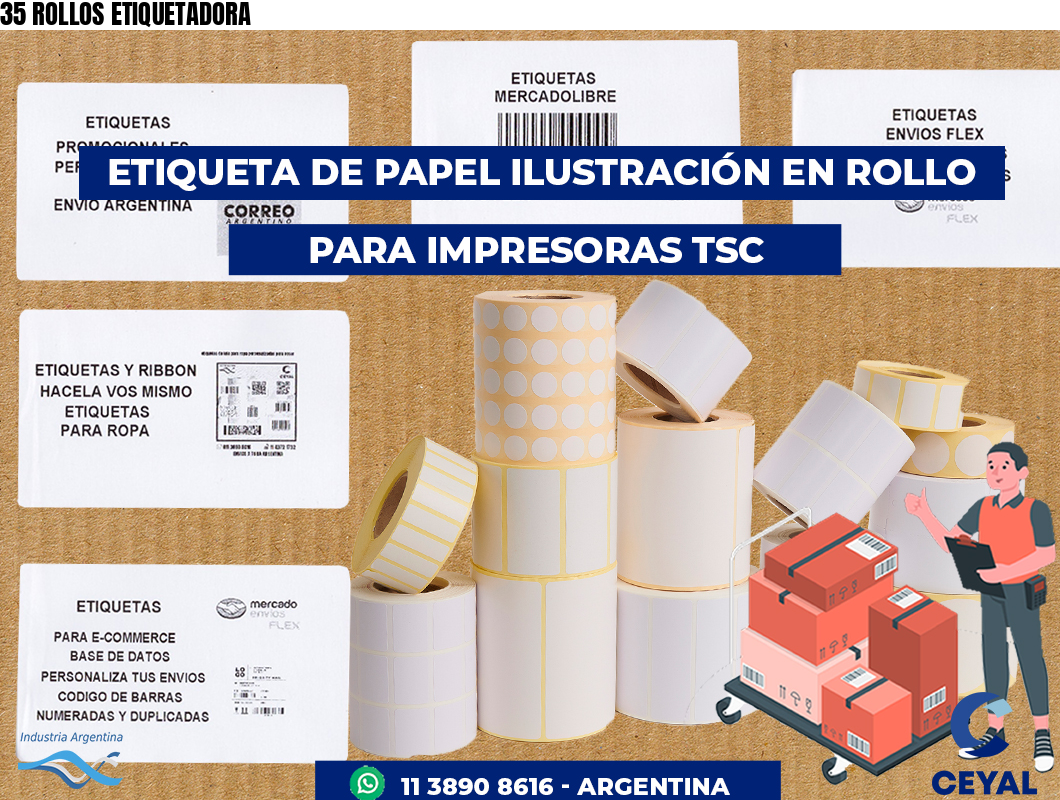 35 ROLLOS ETIQUETADORA