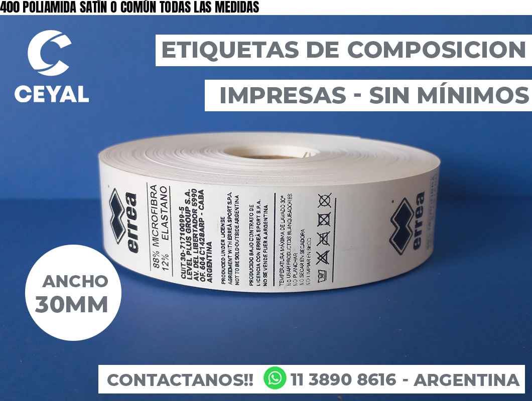 400 POLIAMIDA SATÍN O COMÚN TODAS LAS MEDIDAS