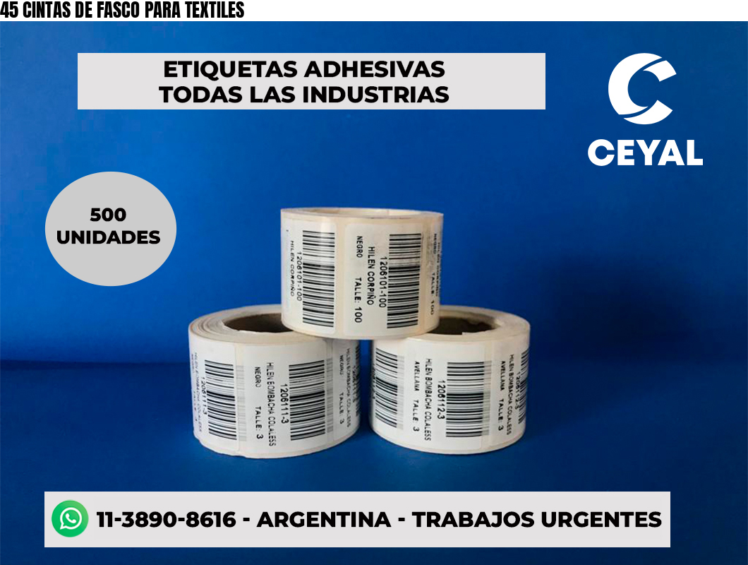 45 CINTAS DE FASCO PARA TEXTILES