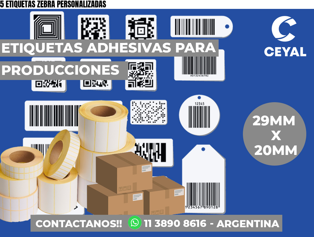 5 ETIQUETAS ZEBRA PERSONALIZADAS