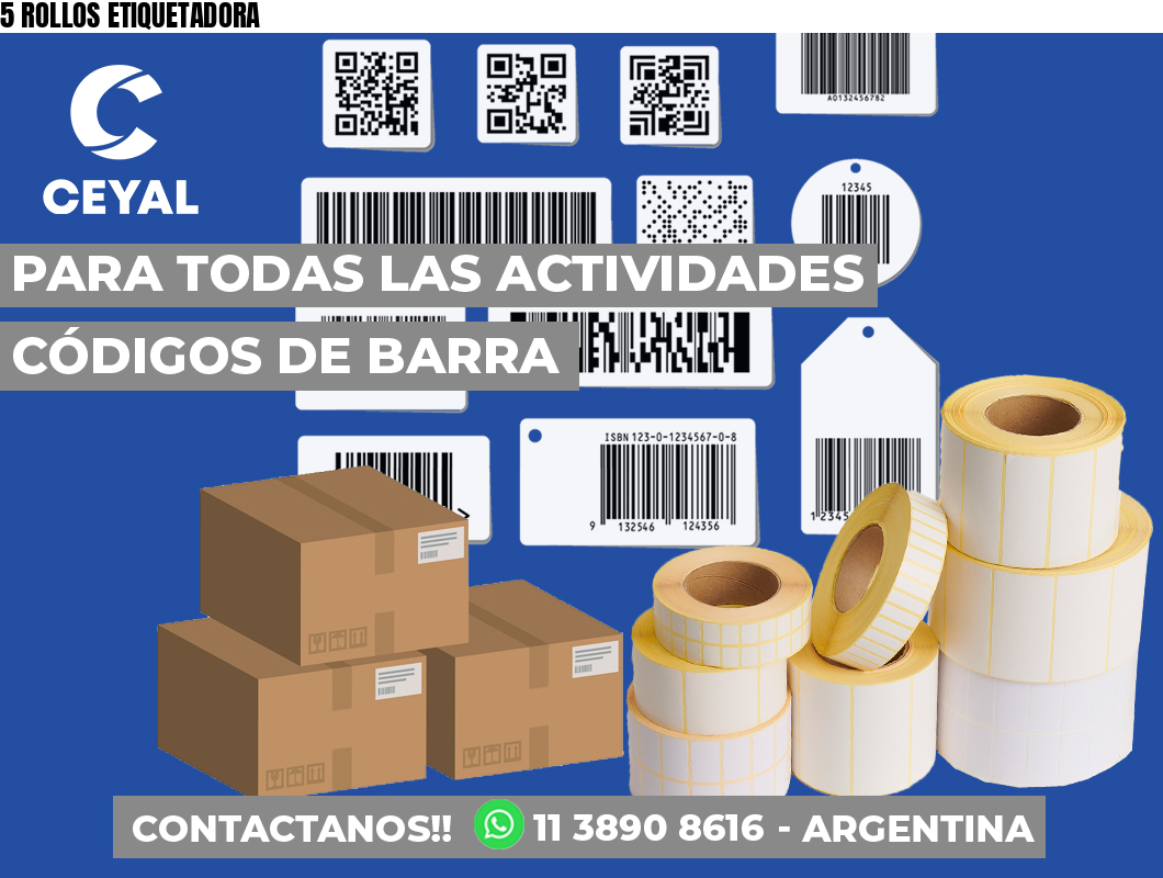 5 ROLLOS ETIQUETADORA