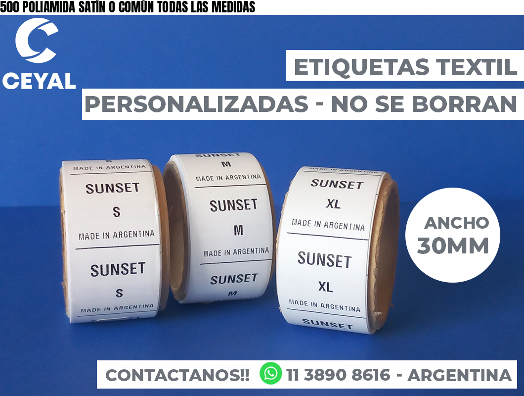 500 POLIAMIDA SATÍN O COMÚN TODAS LAS MEDIDAS