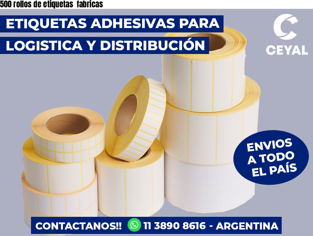 500 rollos de etiquetas fabricas