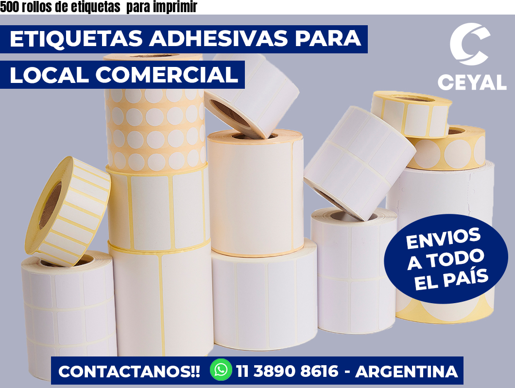 500 rollos de etiquetas para imprimir