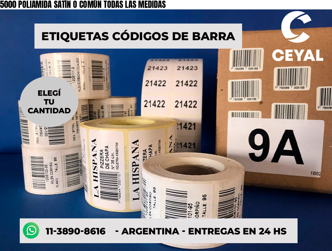 5000 POLIAMIDA SATÍN O COMÚN TODAS LAS MEDIDAS