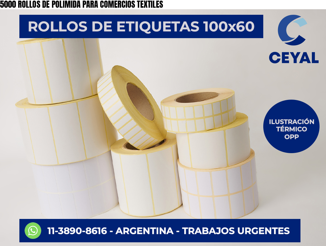 5000 ROLLOS DE POLIMIDA PARA COMERCIOS TEXTILES