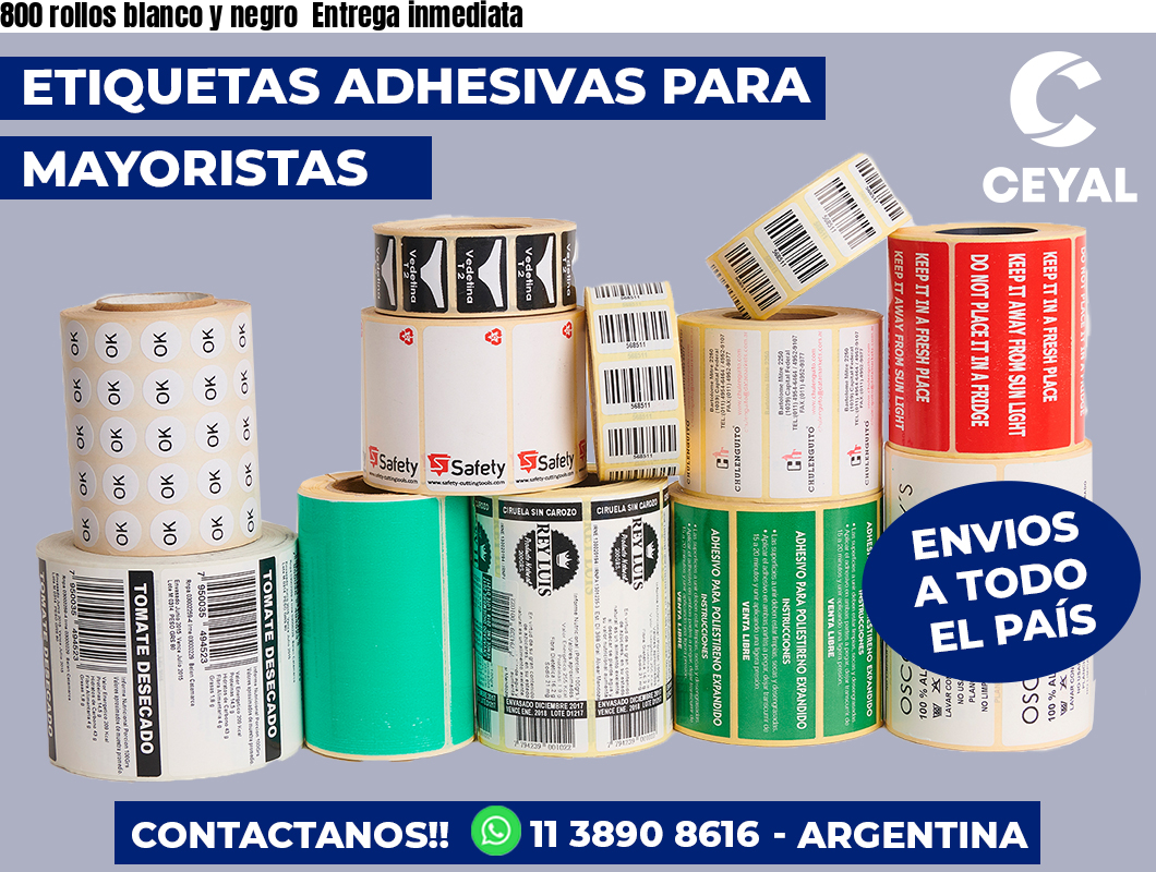 800 rollos blanco y negro Entrega inmediata