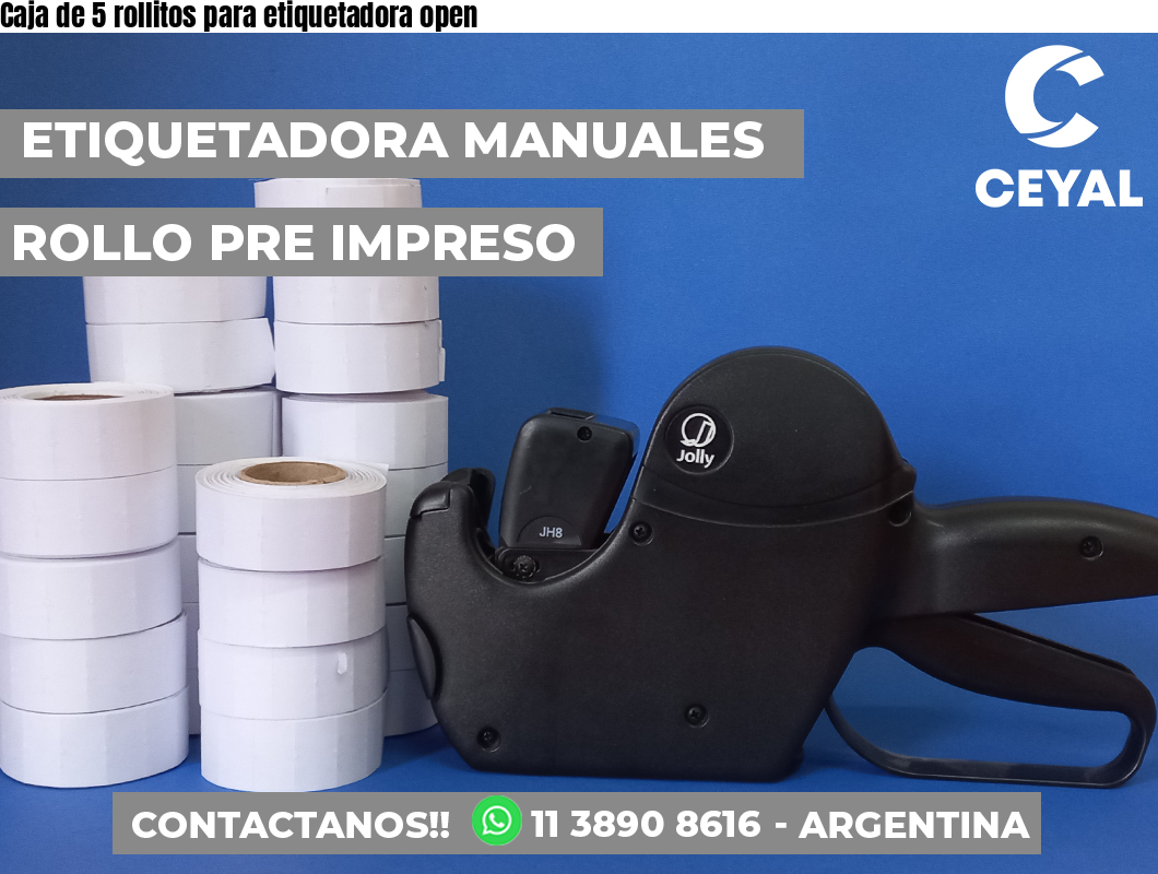 Caja de 5 rollitos para etiquetadora open