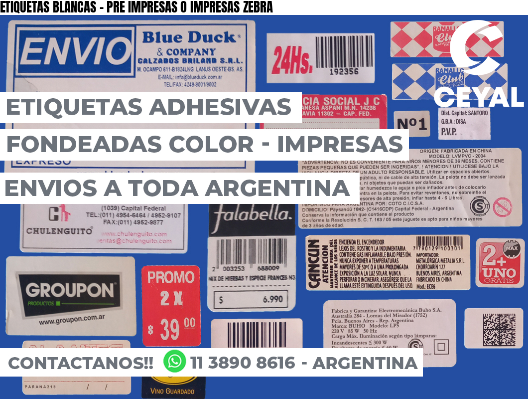 ETIQUETAS BLANCAS - PRE IMPRESAS O IMPRESAS ZEBRA