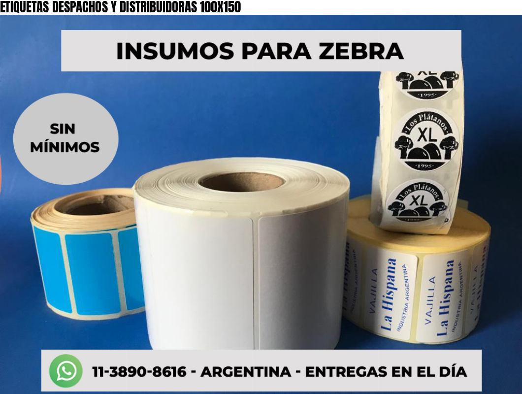 ETIQUETAS DESPACHOS Y DISTRIBUIDORAS 100X150