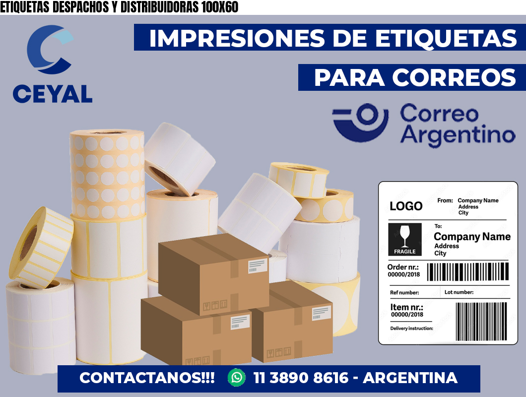 ETIQUETAS DESPACHOS Y DISTRIBUIDORAS 100X60
