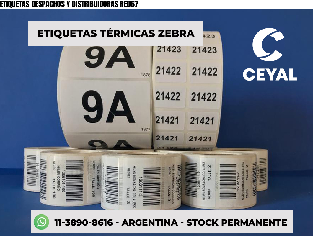 ETIQUETAS DESPACHOS Y DISTRIBUIDORAS RED67