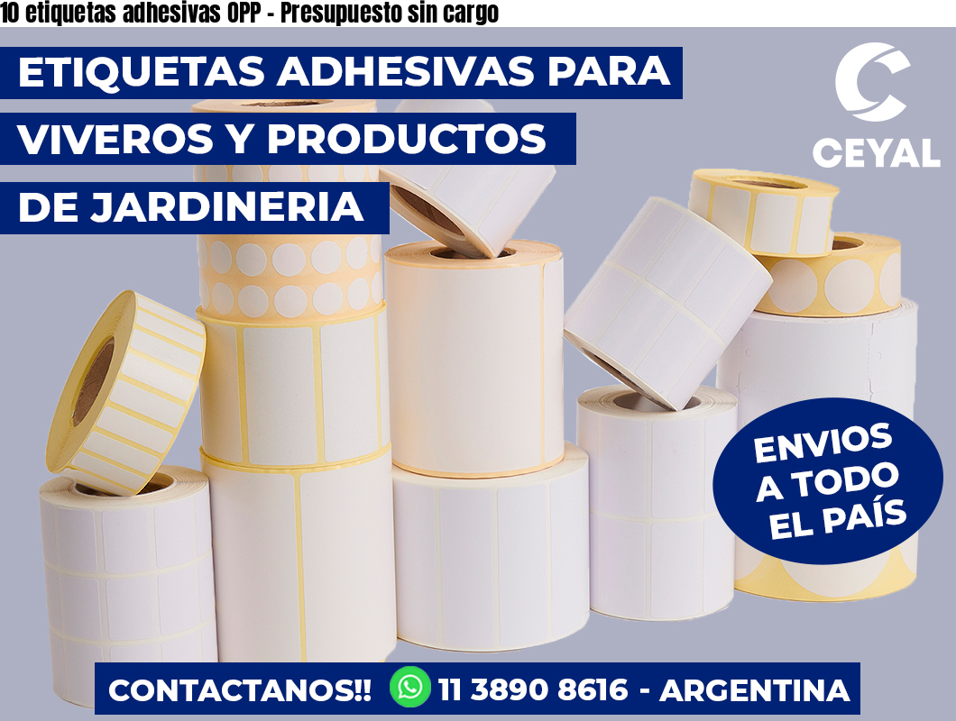 10 etiquetas adhesivas OPP - Presupuesto sin cargo