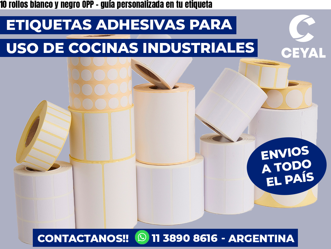 10 rollos blanco y negro OPP – guía personalizada en tu etiqueta