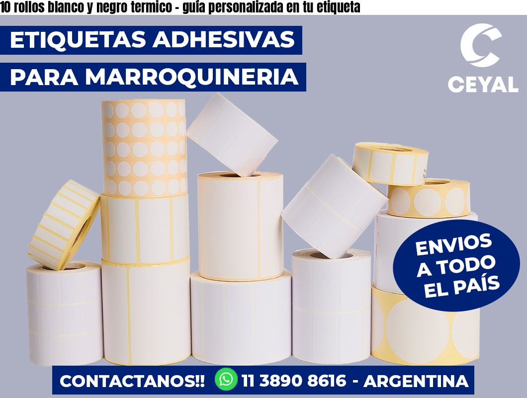 10 rollos blanco y negro termico - guía personalizada en tu etiqueta