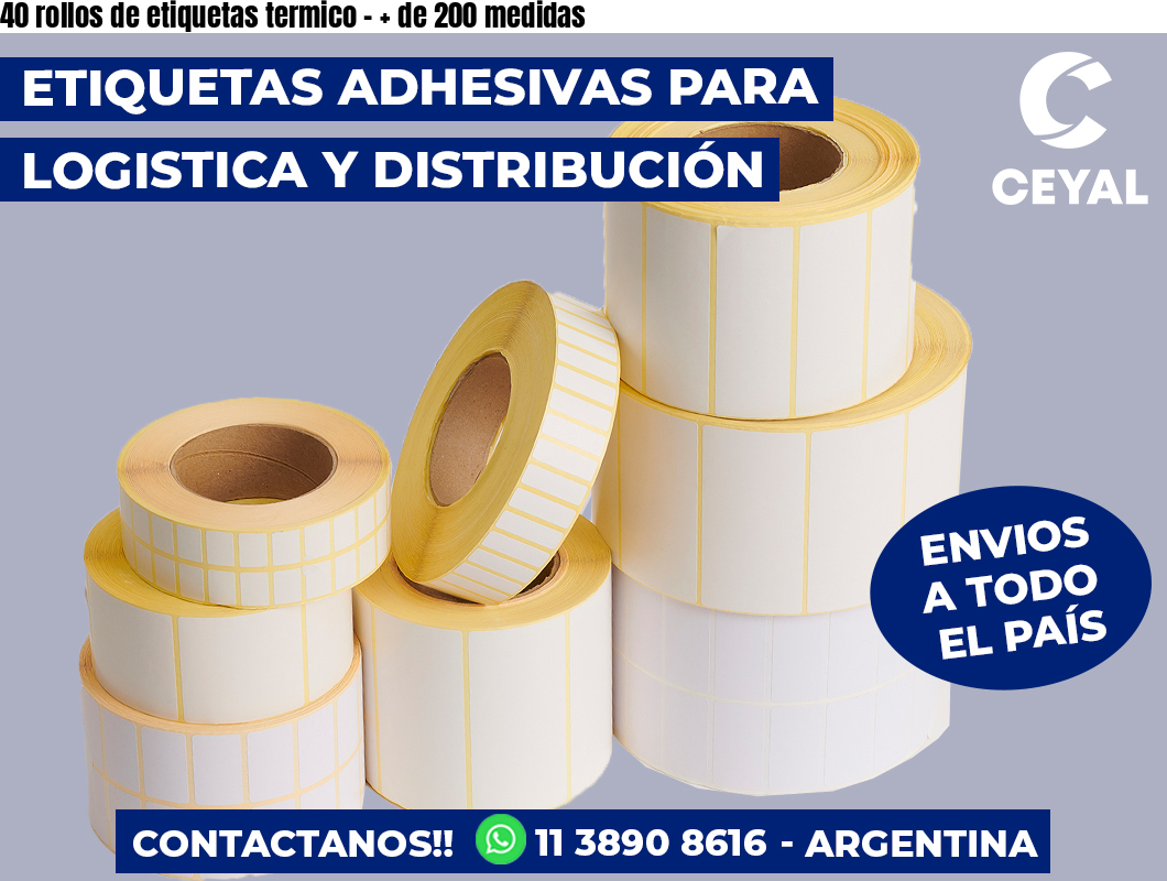 40 rollos de etiquetas termico - + de 200 medidas