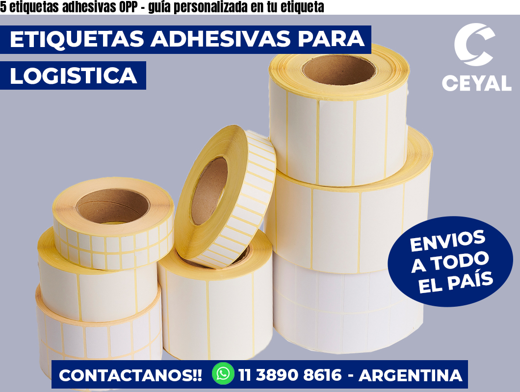 5 etiquetas adhesivas OPP - guía personalizada en tu etiqueta