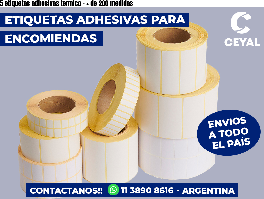 5 etiquetas adhesivas termico – + de 200 medidas