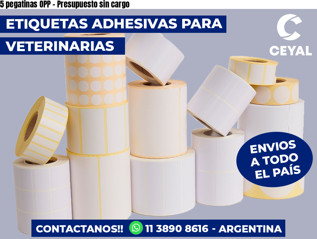 5 pegatinas OPP - Presupuesto sin cargo