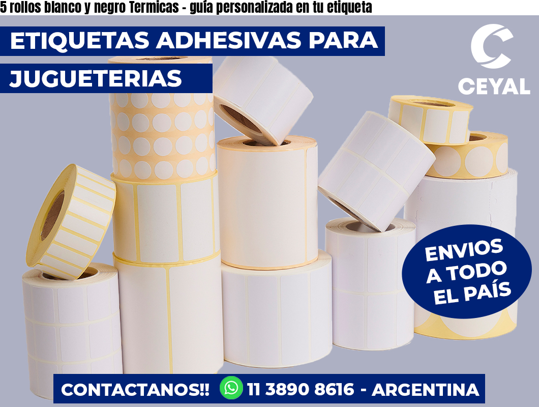 5 rollos blanco y negro Termicas – guía personalizada en tu etiqueta