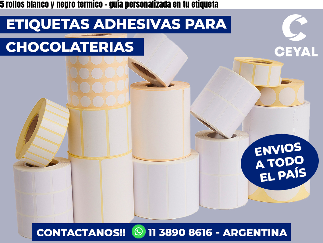 5 rollos blanco y negro termico – guía personalizada en tu etiqueta