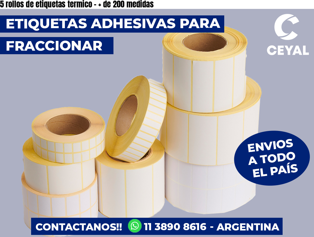 5 rollos de etiquetas termico – + de 200 medidas