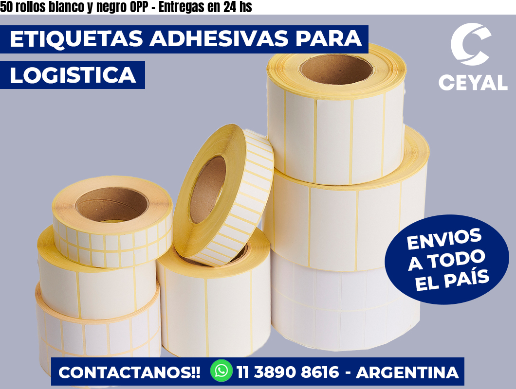50 rollos blanco y negro OPP – Entregas en 24 hs