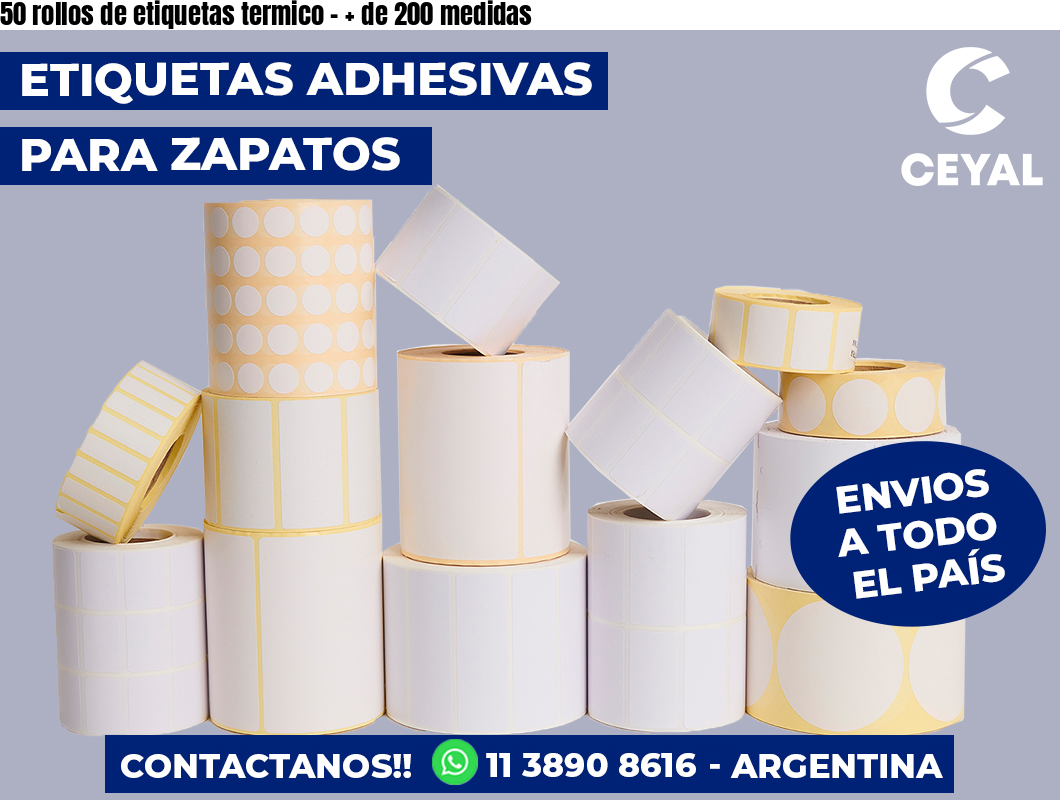 50 rollos de etiquetas termico – + de 200 medidas