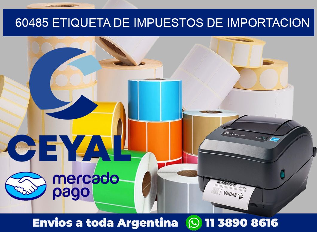 60485 Etiqueta de impuestos de importacion